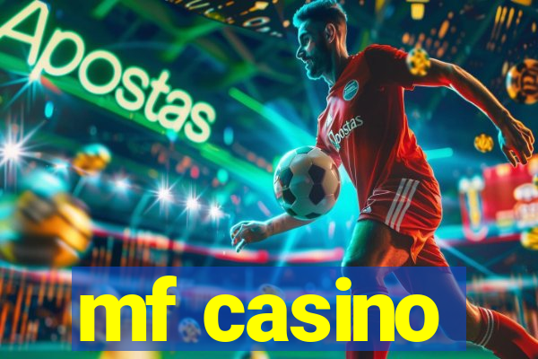 mf casino